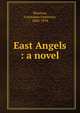 East Angels : a novel, Woolson, Constance Fenimore, 1840-1894 