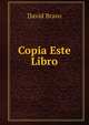 Copia Este Libro, David Bravo 