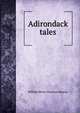 Adirondack tales, William Henry Harrison Murray 