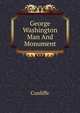 George Washington Man And Monument, Cunliffe 