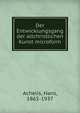 Der Entwicklungsgang der altchristlichen Kunst microform, Achelis, Hans, 1865-1937 