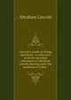 Lincoln's words on living questions : A collection of all the recorded utterances of Abraham Lincoln bearing upon the questions of today ;, Abraham Lincoln 