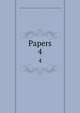 Papers. 4, American Historical Association,American Historical Association. Proceedings of the annual meeting 