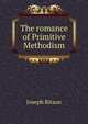 The romance of Primitive Methodism, Ritson, Joseph 