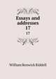 Essays and addresses. 17, William Renwick Riddell 