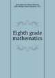 Eighth grade mathematics, Keal, Harry M. (Harry Morton), 1880-,Phelps, Nancy Seymour, 1877- 