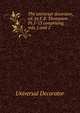 The universal decorator, ed. by F.B. Thompson. Pt.1-13 comprising vols.1 and 2., Universal Decorator 