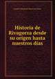 Historia de Rivagorza desde su origen hasta nuestros dias, Joaquin Manuel de Moner y de Siscar 