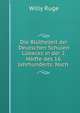 Die Bluthezeit der Deutschen Schulen Lubecks in der 2. Halfte des 16. Jahrhunderts: Nach ., Willy Ruge 