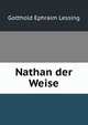 Nathan der Weise, Gotthold Ephraim Lessing 