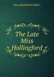 The Late Miss Hollingford, Rosa Mulholland Gilbert 