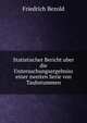 Statistischer Bericht uber die Untersuchungsergebniss einer zweiten Serie von Taubstummen, Friedrich Bezold 