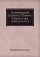 In memoriam Dominici Chelini: Collectanea mathematica, Domenico Chelini 