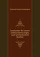 Geschichte des ersten schlesischen Krieges, nach archivalischen Quellen, Richard Colmar Grunhagen 