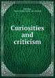 Curiosities and criticism, Jennings, Henry James. [from old catalog] 