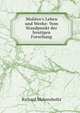 Moli?re's Leben und Werke: Vom Standpunkt der heutigen Forschung, Richard Mahrenholtz 