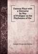 Famous Plays with a Discourse by Way of Prologue on the Playhouses of the ., Molloy, J. Fitzgerald 