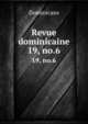 Revue dominicaine. 19, no.6, Dominicans 