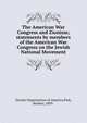 The American War Congress and Zionism; statements by members of the American War Congress on the Jewish National Movement, Zionist Organization of America,Fink, Reuben, 1889- 