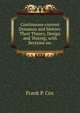 Continuous-current Dynamos and Motors: Their Theory, Design and Testing; with Sections on ., Frank P. Cox 