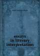 essays in literary interpretation, Mabie Hamilton Wright 