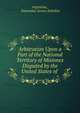 Arbitration Upon a Part of the National Territory of Misiones Disputed by the United States of ., Argentina , Estanislao Severo Zeballos 