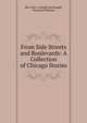 From Side Streets and Boulevards: A Collection of Chicago Stories, Mrs. Ella L. Randall McDougall, Preserved Wheeler 