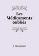 Les Medicaments oublies, J. Bernhard 