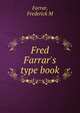 Fred Farrar's type book, Frederick M. Farrar 