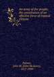 An army of the people; the constitution of an effective force of trained citizens, Palmer, John M. (John McAuley), 1817-1900 