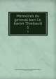 Memoires du general bon i.e. baron Thiebault. 1, Paul Charles Francois Adrien Henri Dieudonne Thiebault, Fernand Calmettes 