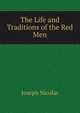 The Life and Traditions of the Red Men, Joseph Nicolar 