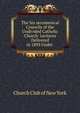 The Six ?cumenical Councils of the Undivided Catholic Church: Lectures Delivered in 1893 Under ., Church Club of New York 