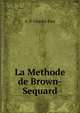 La Methode de Brown-Sequard, A. P. Charles Eloy 