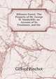 Biltmore Forest: The Property of Mr. George W. Vanderbilt; an Account of Its Treatment, and the ., Pinchot, Gifford 