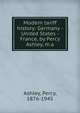 Modern tariff history: Germany - United States - France, by Percy Ashley, m.a, Ashley, Percy, 1876-1945 