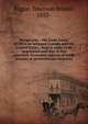 Reciprocity : the trade treaty of 1854-66 between Canada and the United States ; how it came to be negotiated and why it was annulled. Economic aspects of trade treaties in protectionist countries, Biggar, Emerson Bristol, 1853- 