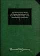 The Posthumous Works of Thomas De Quincey: Ed. from the Original Mss., with Introductions and Notes. 2, Thomas de Quincey 