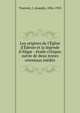 Les origines de l'?glise d'?desse et la l?gende d'Abgar : ?tude critique; suivie de deux textes orientaux in?dits, Tixeront, J. (Joseph), 1856-1925 