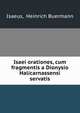 Isaei orationes, cum fragmentis a Dionysio Halicarnassensi servatis, Isaeus, Heinrich Buermann 