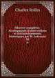 OEuvres compl?tes. Accompagn?e d'observations et d'?claircissements historiques par M. Letronne, Charles Rollin 