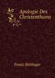 Apologie Des Christenthums, Franz Hettinger 