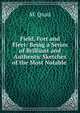 Field, Fort and Fleet: Being a Series of Brilliant and Authentic Sketches of the Most Notable ., M. Quad 