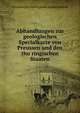 Abhandlungen zur geologischen Specialkarte von Preussen und den thu?ringischen Staaten, Preussische Geologische Landesanstalt 