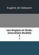 Les Anglais et lnde: (nouvelles tudes). 1, Eugene de Valbezen 