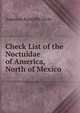 Check List of the Noctuidae of America, North of Mexico, Augustus Radcliffe Grote 