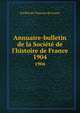 Annuaire-bulletin de la Soci?t? de l'histoire de France, Soci?t? de l'histoire de France 