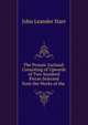 The Prosaic Garland: Consisting of Upwards of Two-hundred Pieces Selected from the Works of the ., John Leander Starr 