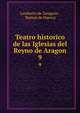 Teatro historico de las Iglesias del Reyno de Aragon. 9, Lamberto de Zaragoza , Ramon de Huesca 
