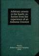 Arbitrary arrests in the South; or, Scenes from the experience of an Alabama Unionist, Tharin, Robert Seymour Symmes, 1830- 